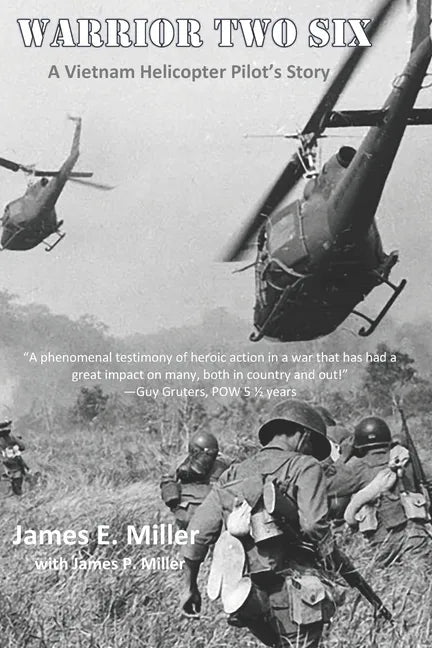 Warrior Two Six: A Vietnam Helicopter Pilot's Story - Paperback