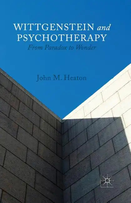 Wittgenstein and Psychotherapy: From Paradox to Wonder - Paperback
