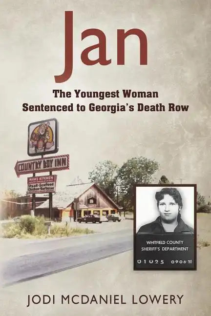Jan: The Youngest Woman Sentenced to Georgia's Death Row - Paperback