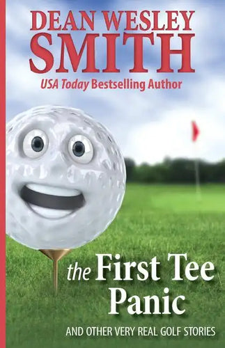 The First Tee Panic: And Other Very Real Golf Stories - Paperback