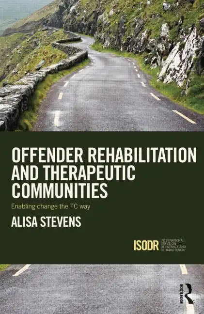 Offender Rehabilitation and Therapeutic Communities: Enabling Change the TC way - Paperback