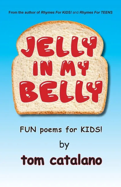 Jelly In My Belly: Fun poems for kids! - Paperback