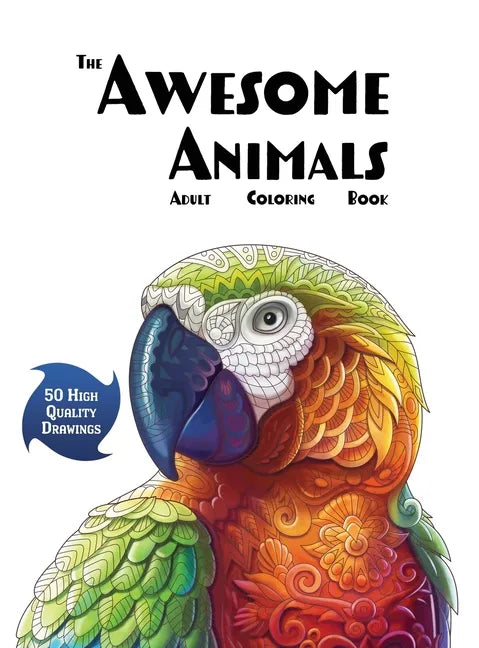 The Awesome Animals Adult Coloring Book - Hardcover