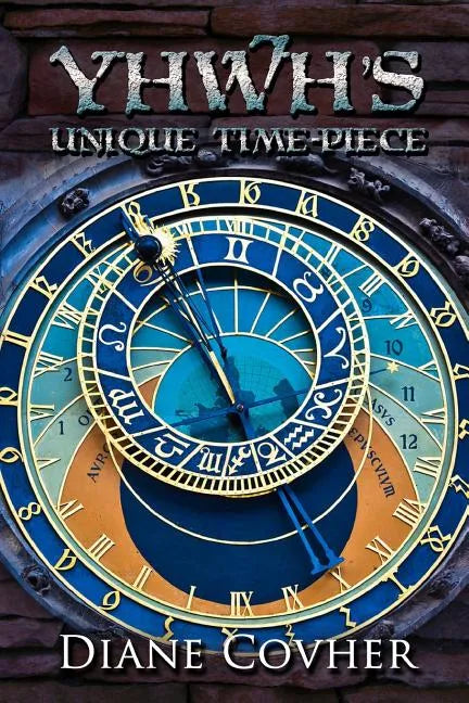 YHWH's Unique Time-piece: Explained - Paperback
