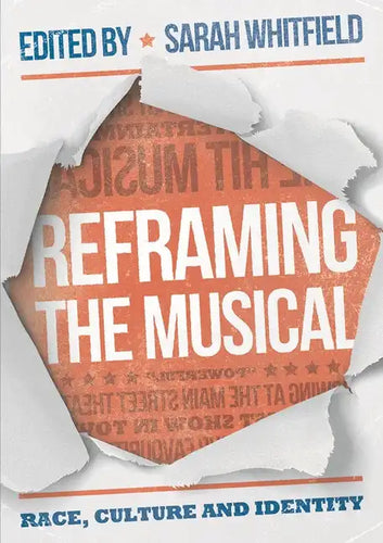 Reframing the Musical: Race, Culture and Identity - Hardcover