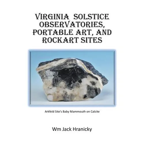 Virginia Solstice Observatories, Portable Art, and Rockart Sites - Paperback