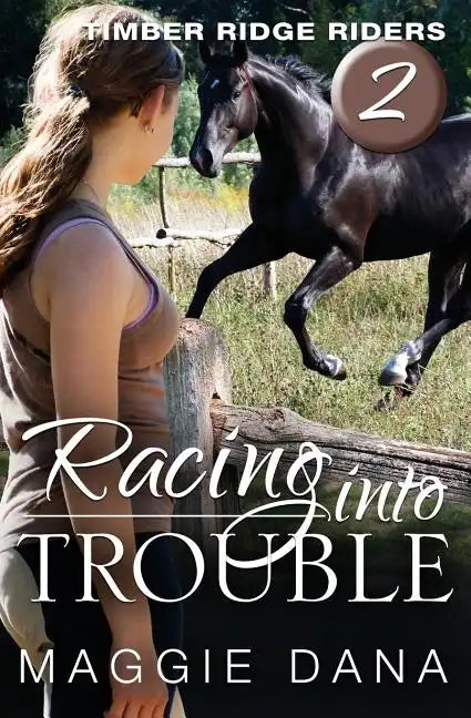 Racing Into Trouble: Timber Ridge Riders - Paperback