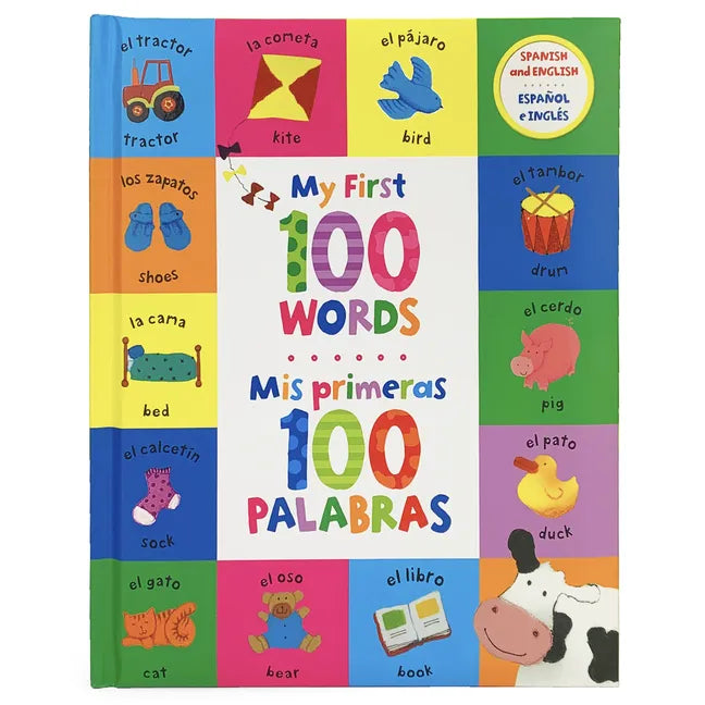 My First 100 Words / MIS Primeras 100 Palabras (Bilingual) - Hardcover