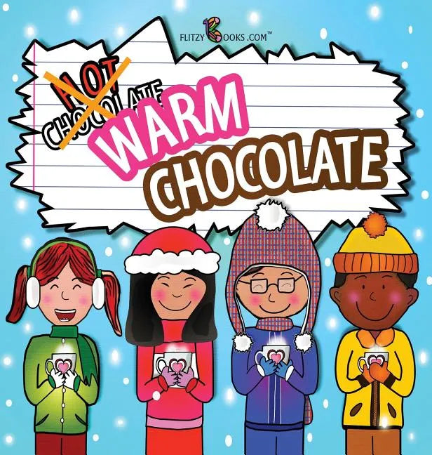 Warm Chocolate: (Includes Recipe) - Hardcover