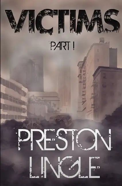 Victims: Part 1 A Post-Apocalyptic Dystopian Science Fiction Novel Series - Paperback