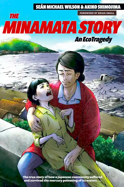 The Minamata Story: An Ecotragedy - Paperback