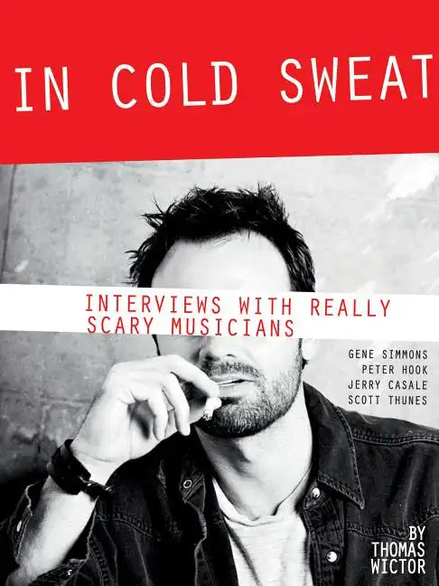 In Cold Sweat: Interviews with Really Scary Musicians - Paperback