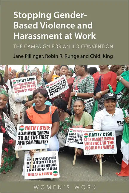 Stopping Gender-Based Violence and Harassment at Work: The Campaign for an ILO Convention - Paperback