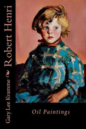 Robert Henri: Oil Paintings - Paperback