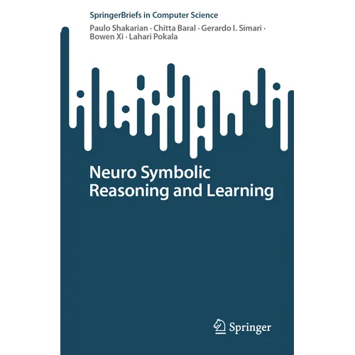 Neuro Symbolic Reasoning and Learning - Paperback