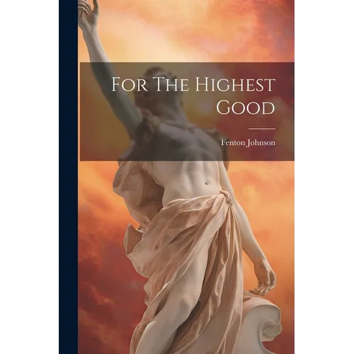 For The Highest Good - Paperback