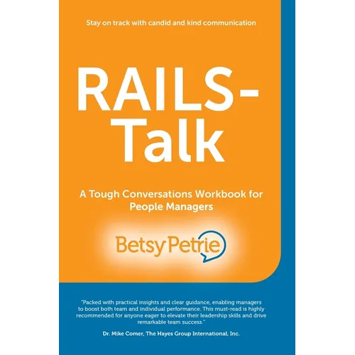 RAILS-Talk: A Tough Conversations Workbook for People Managers - Paperback