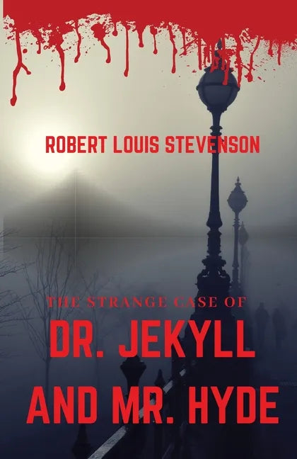 The Strange Case of Dr. Jekyll and Mr. Hyde: A gothic horror novella by Scottish author Robert Louis Stevenson about a London legal practitioner named - Paperback