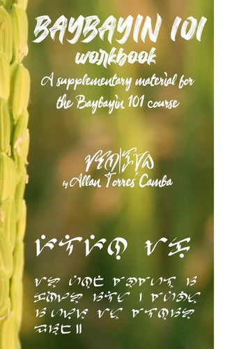 Baybayin 101 Workbook (a newer edition of this book is available): A Supplementary Material for the Baybayin 101 Course - Paperback