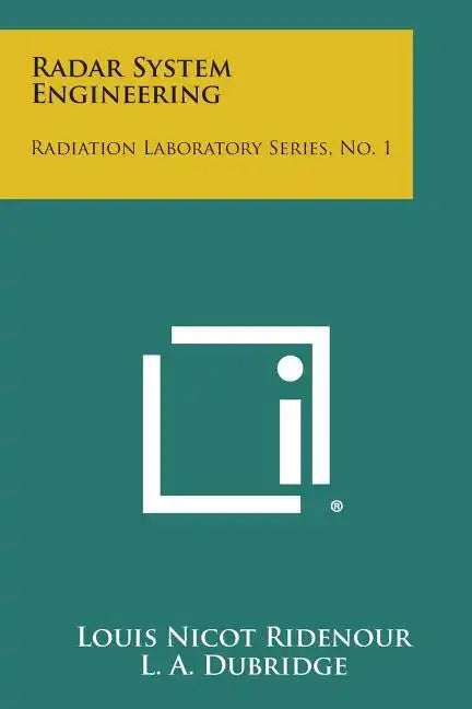 Radar System Engineering: Radiation Laboratory Series, No. 1 - Paperback