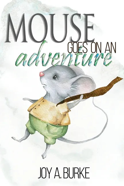 Mouse Goes on an Adventure - Paperback