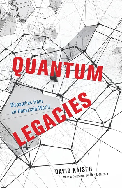 Quantum Legacies: Dispatches from an Uncertain World - Paperback