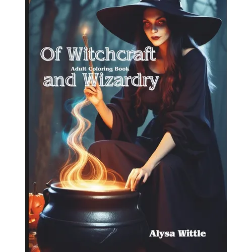 Of Witchcraft and Wizardry Coloring Book - Paperback
