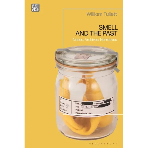 Smell and the Past: Noses, Archives, Narratives - Paperback