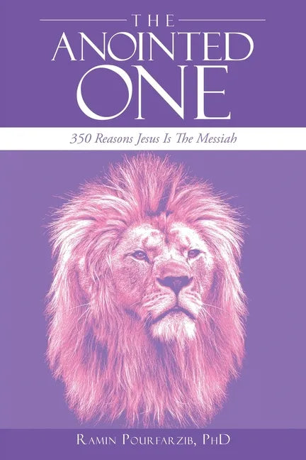The Anointed One: 350 Reasons Jesus Is the Messiah - Paperback