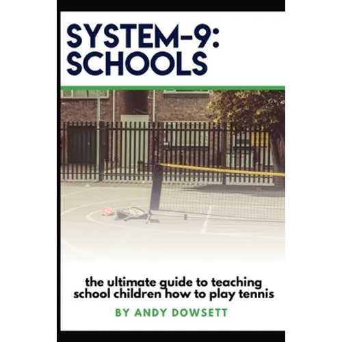 System-9 Schools Tennis: Tennis in the Playground - Paperback