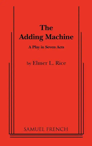 The Adding Machine: A Play in Seven Acts - Paperback