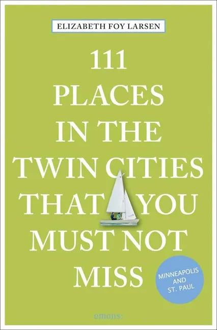 111 Places in the Twin Cities That You Must Not Miss - Paperback