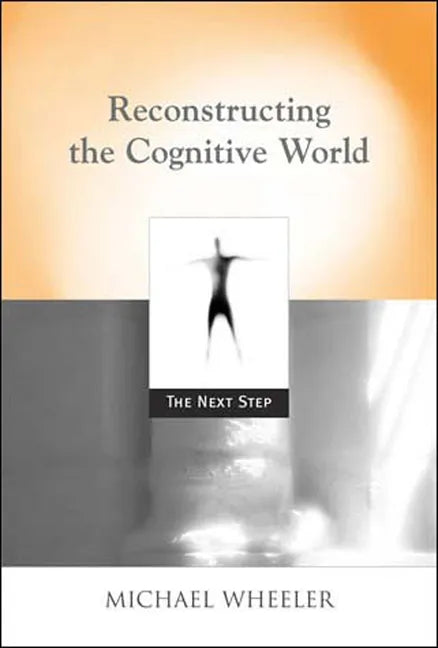 Reconstructing the Cognitive World: The Next Step - Paperback