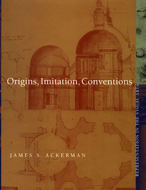 Origins, Imitation, Conventions: Representation in the Visual Arts - Paperback