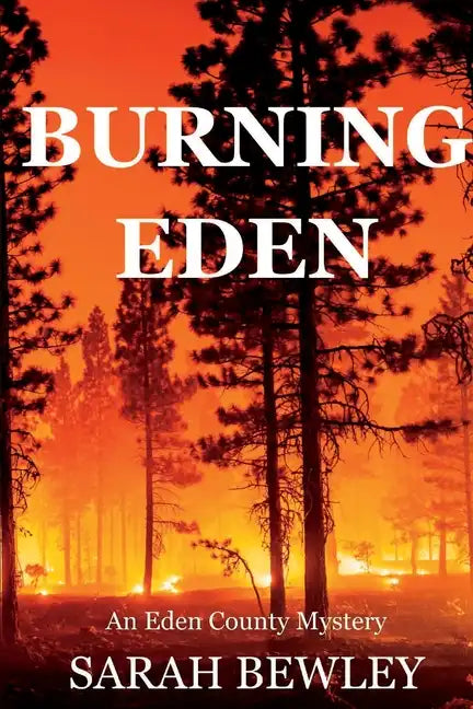 Burning Eden: An Eden County Mystery - Paperback