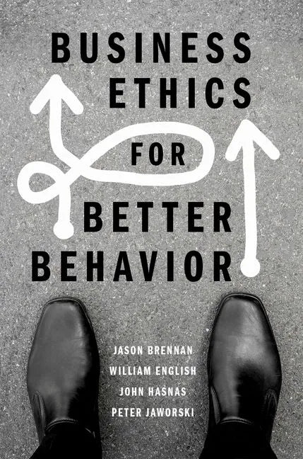 Business Ethics for Better Behavior - Paperback