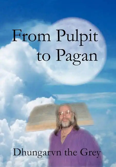 From Pulpit to Pagan - Hardcover