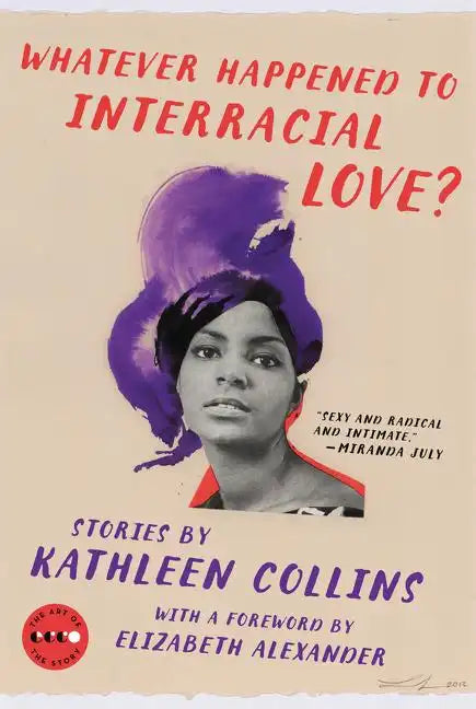 Whatever Happened to Interracial Love?: Stories - Paperback
