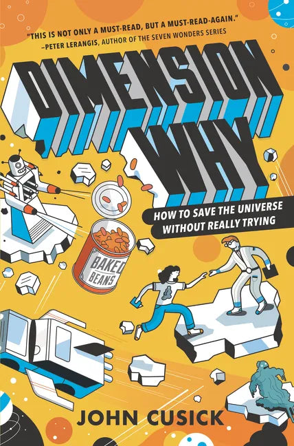 Dimension Why: How to Save the Universe Without Really Trying - Hardcover