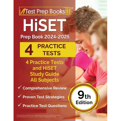 HiSET Prep Book 2025-2026: 4 Practice Tests and HiSET Study Guide All Subjects [9th Edition] - Paperback