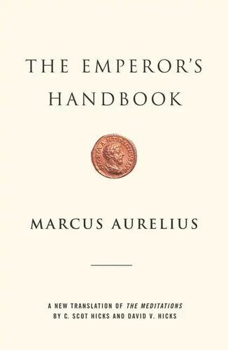 The Emperor's Handbook: A New Translation of the Meditations - Hardcover