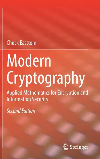 Modern Cryptography: Applied Mathematics for Encryption and Information Security - Hardcover