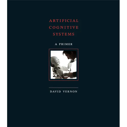 Artificial Cognitive Systems: A Primer - Paperback