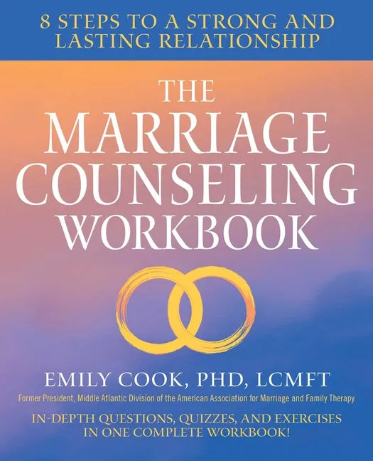The Marriage Counseling Workbook: 8 Steps to a Strong and Lasting Relationship - Paperback