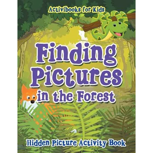 Finding Pictures in the Forest: Hidden Picture Activity Book - Paperback