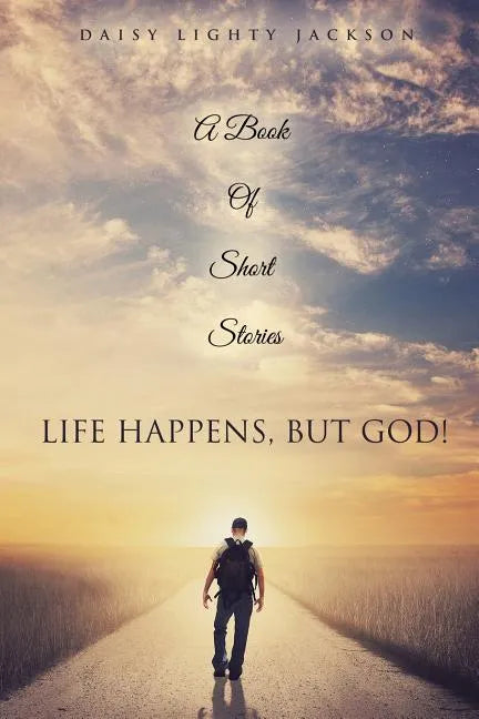 Life Happens, But God! - Paperback