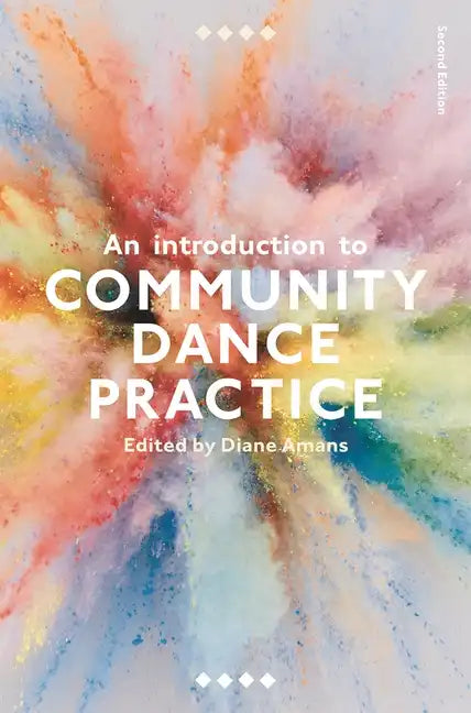 An Introduction to Community Dance Practice - Paperback