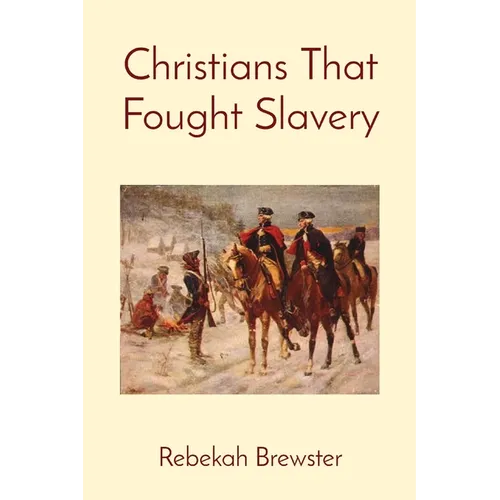 Christians That Fought Slavery - Paperback