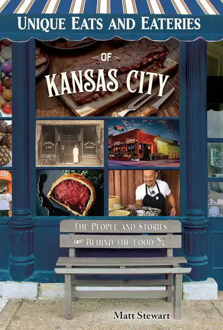 Unique Eats and Eateries of Kansas City - Paperback