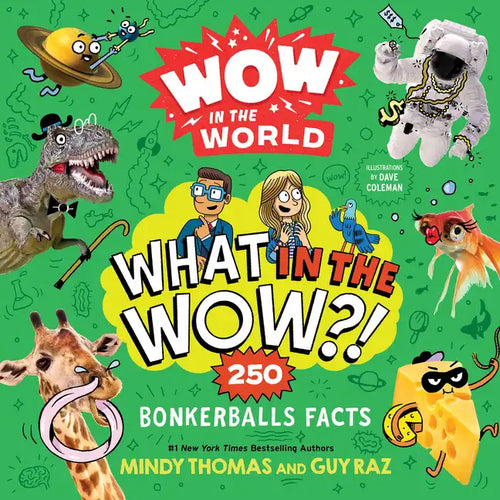Wow in the World: What in the Wow?!: 250 Bonkerballs Facts - Paperback